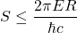 \[ S \leq \frac{2\pi ER}{\hbar c} \]