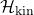 \mathcal{H}_{\text{kin}}