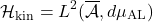 \[ \mathcal{H}_{\text{kin}} = L^2(\overline{\mathcal{A}}, d\mu_{\text{AL}}) \]